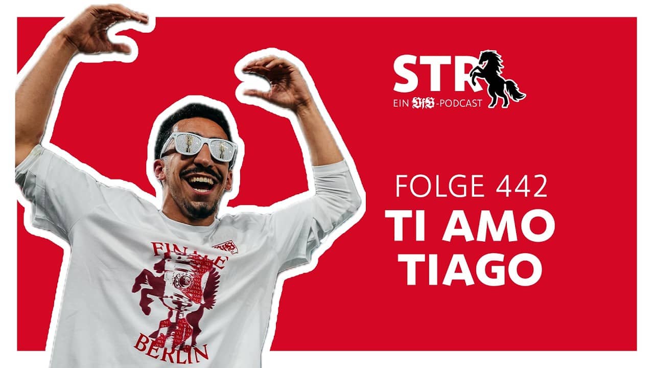VfB STR: Folge 442 | Ti amo Tiago