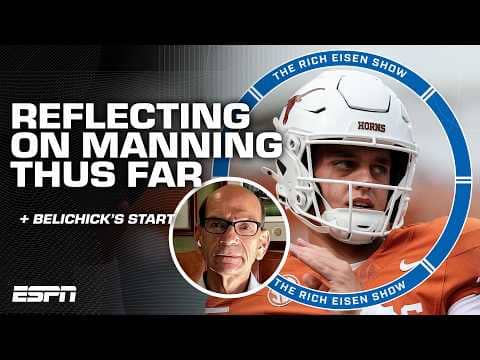 Paul Finebaum: Arch Manning is not NEARLY as good as I said he was 👀 | The Rich Eisen Show