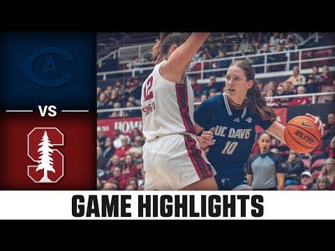 UC Davis vs Stanford Game Highlights | 2025-26 ACC Women's Basketball