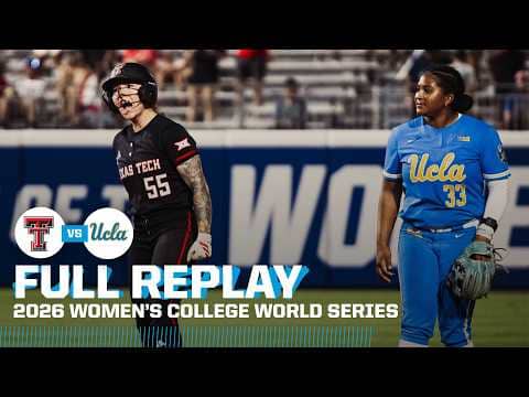 Texas Tech vs. UCLA: 2026 Women's College World Series | FULL REPLAY