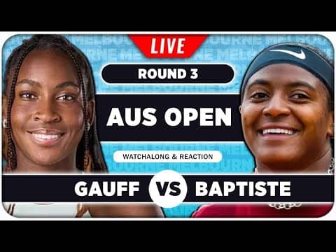 GAUFF vs BAPTISTE • Australian Open 2026 • LIVE Tennis Watchalong