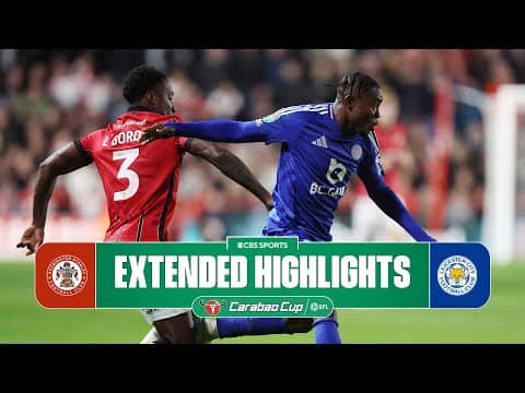 Walsall vs. Leicester City: Extended Highlights | Carabao Cup | CBS Sports Golazo