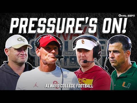 Pressure's ON for Oklahoma, Georgia Tech, Miami & USC 🔥 | Always College Football