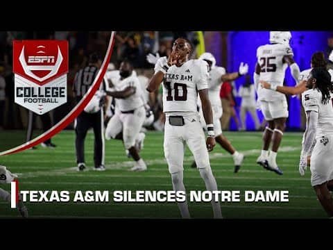 Texas A&M Shocks Notre Dame With Last Second Win!