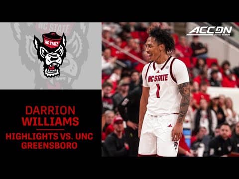 NC State Forward Darrion Williams Highlights vs. UNC Greensboro
