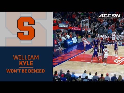 Syracuse Big Man William Kyle III Won't Be Denied The Slam