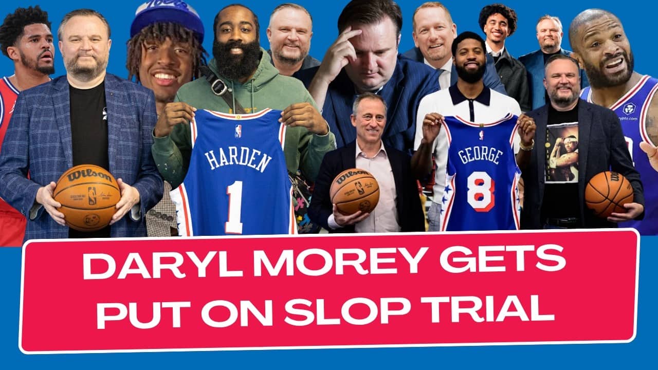 Slop Trial: Daryl Morey's Sixers Tenure (Ad-Free)