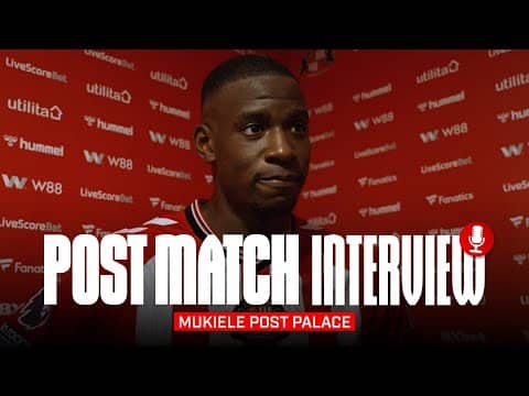 "We are all together" | Nordi Mukiele On Crystal Palace | Post Match Interview