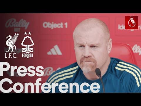 Sean Dyche Press Conference 🎙️ | Liverpool vs Nottingham Forest | Premier League