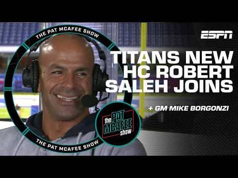 Titans HC Robert Saleh & GM Mike Borgonzi's vision for the team with Cam Ward | The Pat McAfee Show
