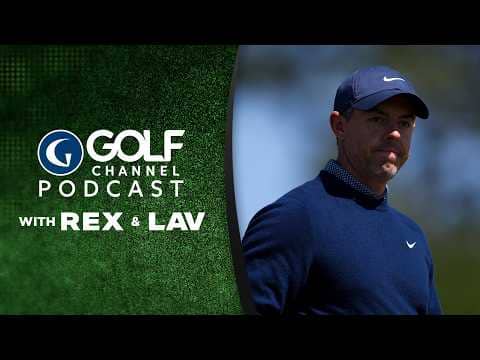 Golf Channel Podcast w/Rex and Lav LIVE from The Masters! | Golf Channel