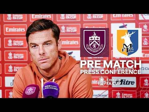 Scott Parker's FA Cup Press Conference Ahead Of Mansfield Town | PRESS | Burnley v Mansfield Town