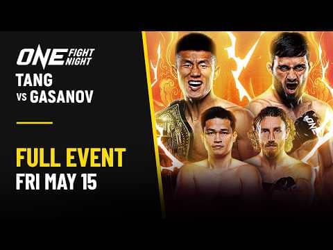 🔴 [Live in HD] ONE Fight Night 43: Tang vs. Gasanov
