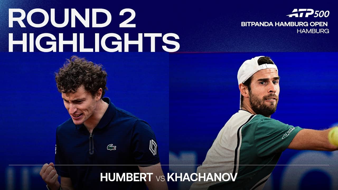 Ugo Humbert vs Karen Khachanov Highlights | Hamburg 2026 Round 2