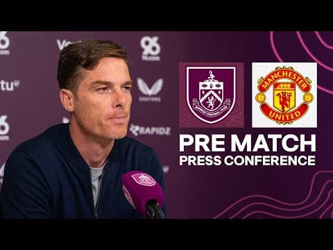 Scott Parker On Man United Home Test | PRESS | Burnley v Manchester United