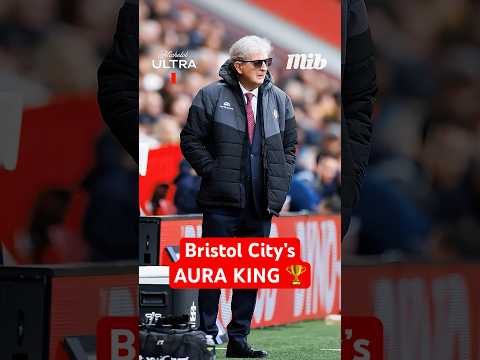 ROY HODGSON, BRISTOL CITY'S AURA KING 👑