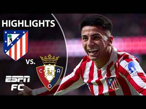 CLEAN SHEET VICTORY 🚨 Atletico Madrid vs. Osasuna | LALIGA Highlights | ESPN FC