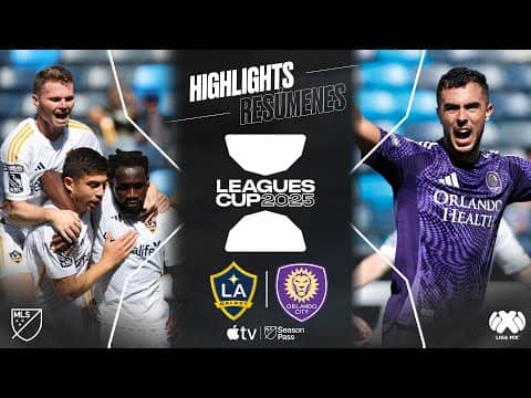 LA Galaxy vs. Orlando City | Leagues Cup | Concacaf Champions Cup Berth At Stake!