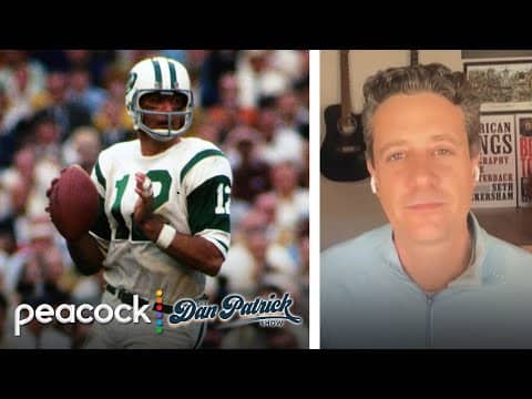 Joe Namath is the most important QB ever - Seth Wickersham | Dan Patrick Show | NBC Sports