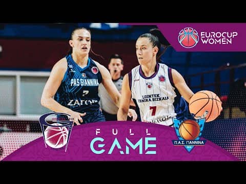 LIVE - Lointek Gernika Bizkaia v PAS Giannina | EuroCup Women 2025-26 | Qualifiers