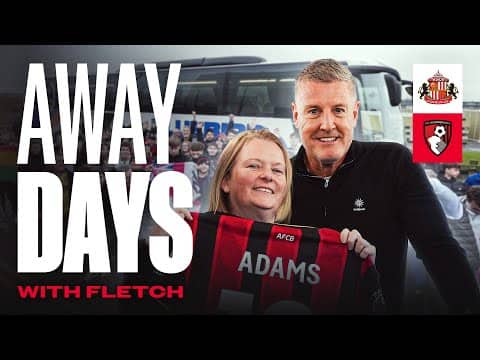Away days: Fletch up at 3AM for LONGEST TRIP to Sunderland away