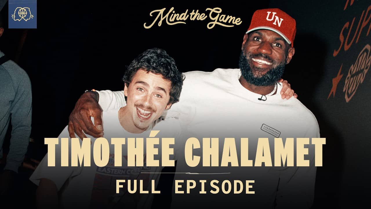 Timothée Chalamet and LeBron James: Live from Hollywood, CA | MIND THE GAME