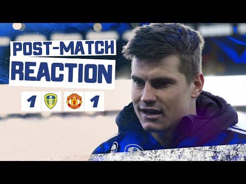 “We take it, we go forward” | Jaka Bijol | Leeds United 1-1 Manchester United