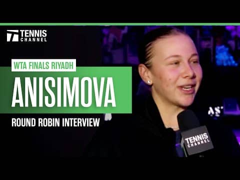 Amanda Anisimova on her rollercoaster group stage | 2025 WTA Finals Riyadh