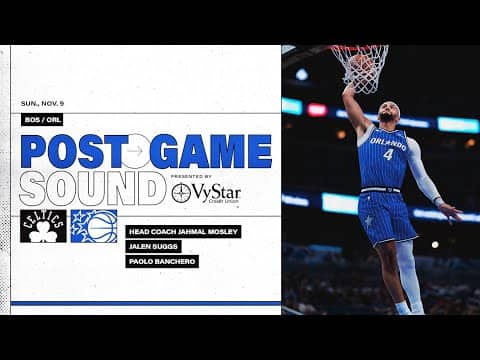 POSTGAME SOUND: BOSTON CELTICS VS. ORLANDO MAGIC | COACH MOSE, JALEN SUGGS & PAOLO BANCHERO