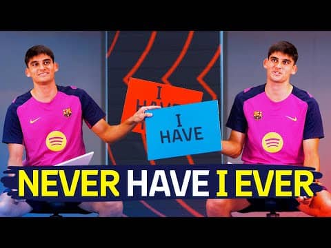 👀 NEVER HAVE I EVER... with GERARD MARTÍN 🔥 | FC Barcelona 🔵🔴