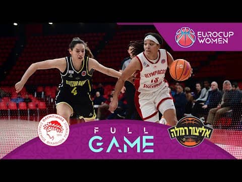 LIVE - OSFP v Elitzur Ramla | EuroCup Women 2025-26 | Play-Off Round 1