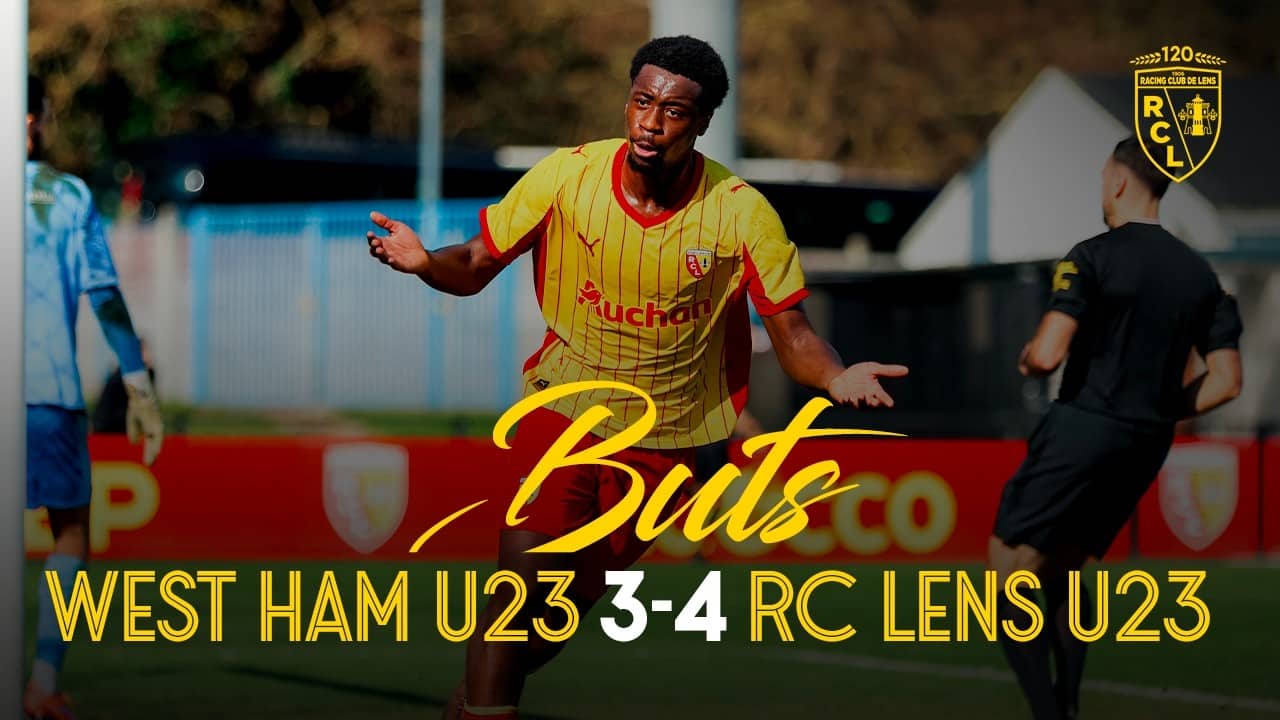 GROUPE ÉLITE I Les buts lensois de West Ham-RC Lens (3-4)