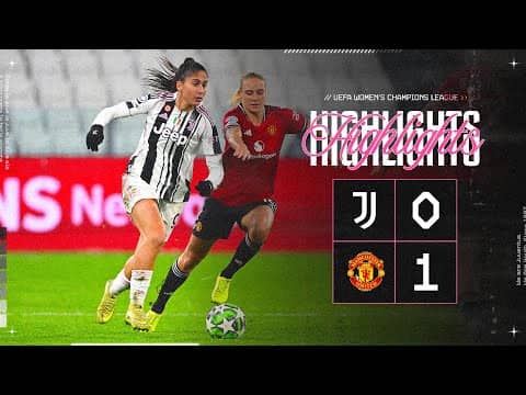 HIGHLIGHTS UWCL | Juventus Women 0 - 1 Manchester United | Matchday 6