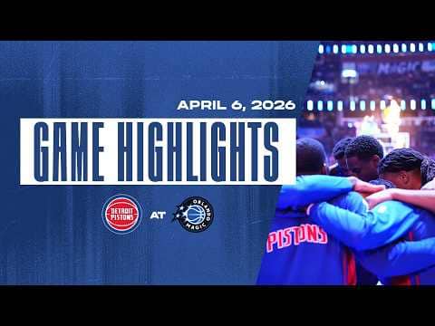 Detroit Pistons vs. Orlando Magic | GAME HIGHLIGHTS | 04.06.26