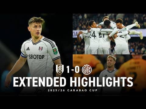 EXTENDED HIGHLIGHTS | Fulham 1-0 Cambridge | Smith Rowe on the scoresheet and Kevin starts