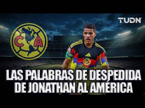 ENTRE LÁGRIMAS, Con este mensaje Jonathan Dos Santos se despidió del América | TUDN