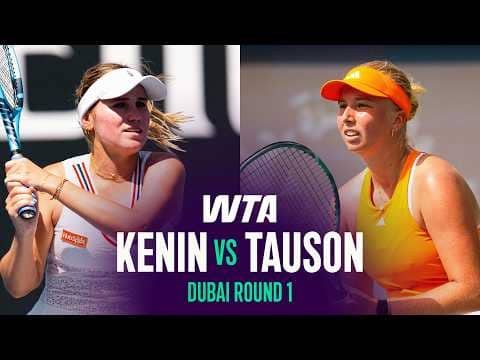 Sofia Kenin vs. Clara Tauson | 2026 Dubai Round 1 | WTA Match Highlights