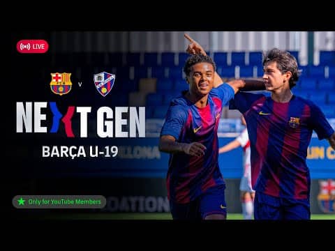 🔴 FC BARCELONA NEXT GEN: Barça U-19 A vs HUESCA