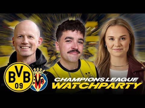 Live: Watchparty BVB - Villarreal CF | UEFA Champions League
