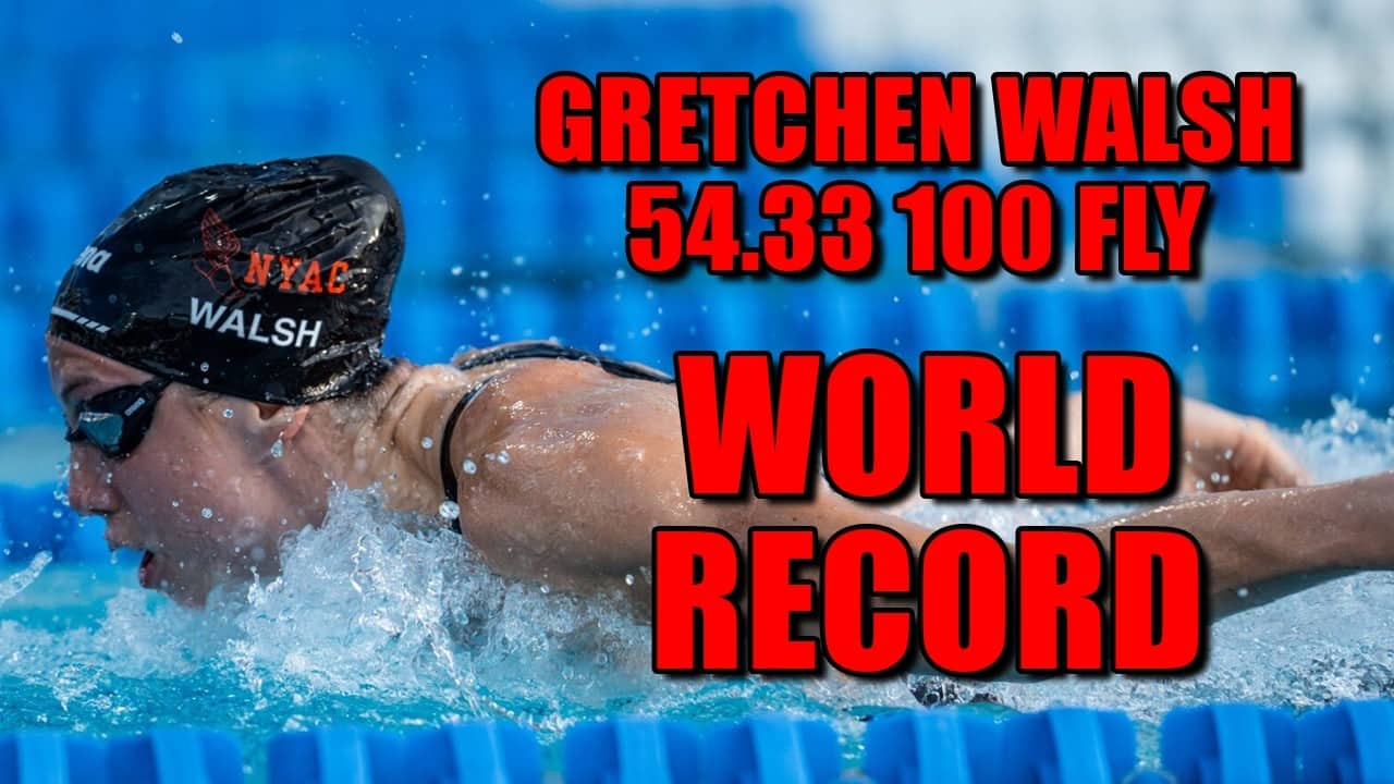 Gretchen Walsh WORLD RECORD 100 Fly - 54.33