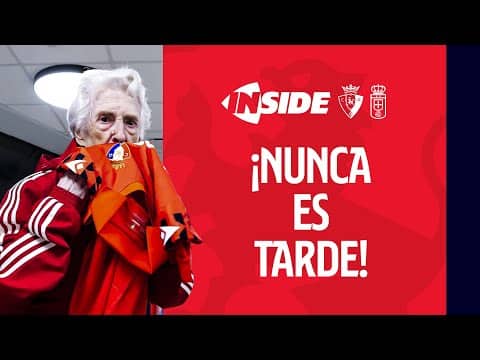 Trailer Inside Osasuna - Real Oviedo | Nunca es tarde