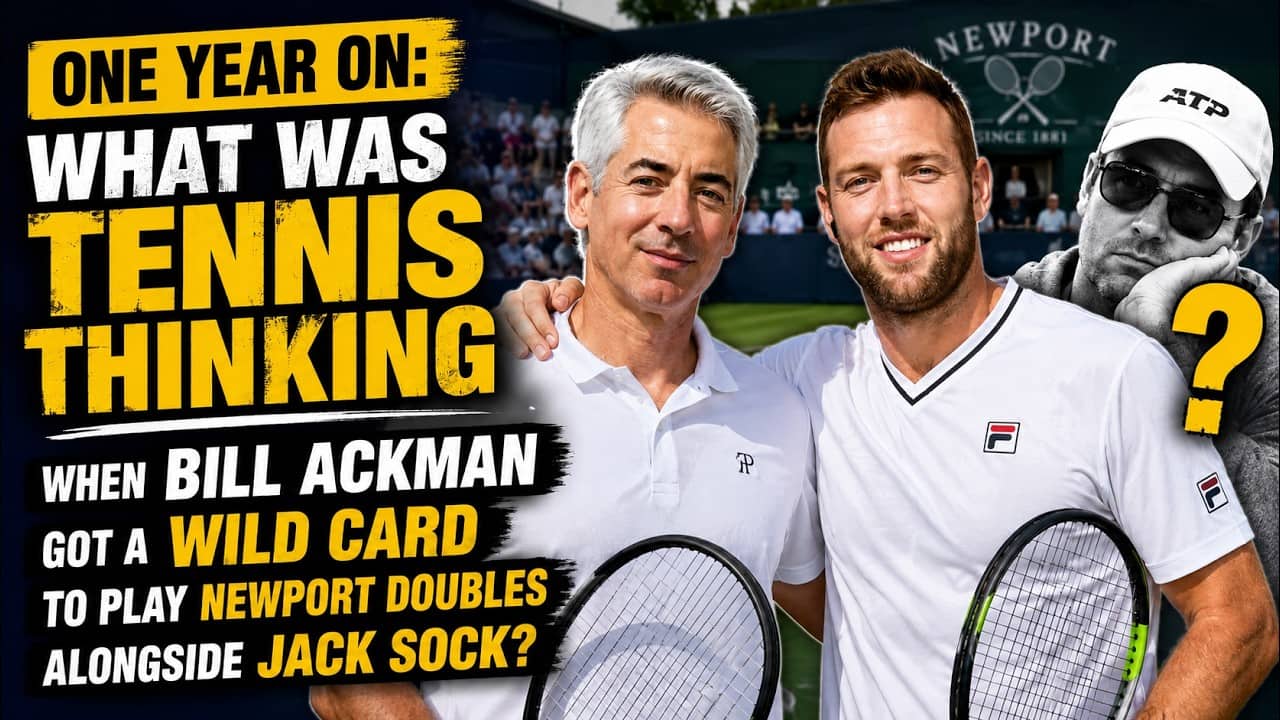 One year on: What was tennis thinking when Bill Ackman got a wild card to play Newport doubles?