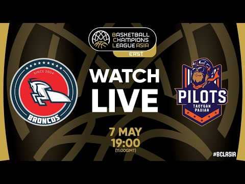 LIVE - XAC Broncos v Taoyuan Pauian Pilots | #BCLASIA 2026 | Group Phase