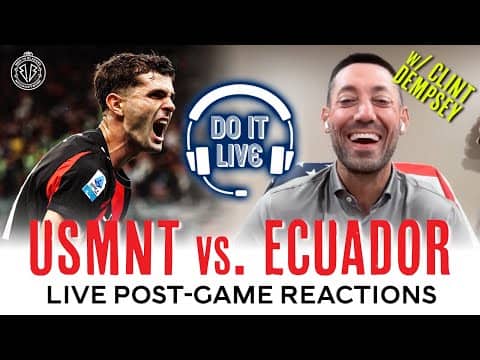 USMNT vs. ECUADOR - LIVE POST-GAME REACTIONS w/ CLINT DEMPSEY | Fri. Oct 10th @ 10:30pm ET
