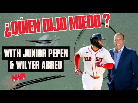 ¿Quién Dijo Miedo? | Junior Pepén Interviews Wilyer Abreu on 2026 Season