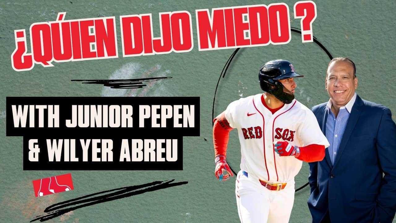 ¿Quién Dijo Miedo? | Junior Pepén Interviews Wilyer Abreu on 2026 Season