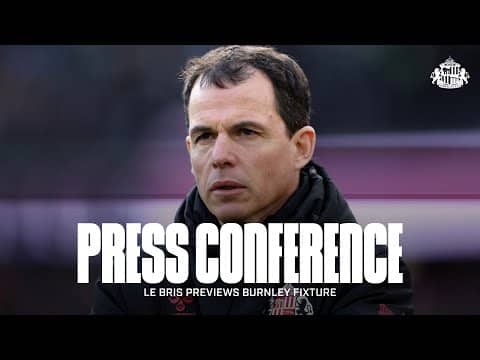 Sunderland AFC vs Burnley FC | Régis Le Bris' Premier League Press Conference