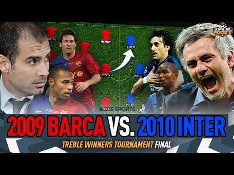 2009 Barcelona vs. 2010 Inter 🏆 | BEST treble-winning squad Tournament FINAL 🤯 | Morning Footy