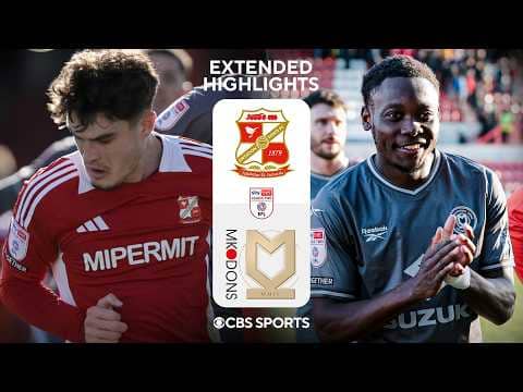 Swindon Town vs. Milton Keynes Dons: Extended Highlights | EFL League Two | CBS Sports Golazo