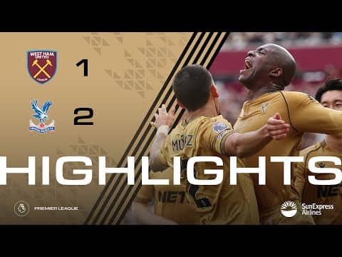 MITCHELLS STUNNING VOLLEY 💥 West Ham United 1 - 2 Crystal Palace | Premier League Highlights